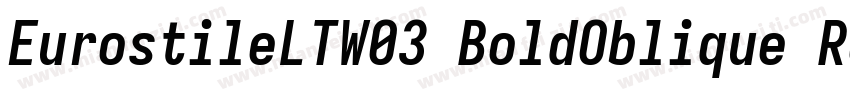 EurostileLTW03 BoldOblique Regular字体转换